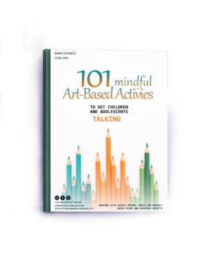 101 Mindful Arts-Based Activities